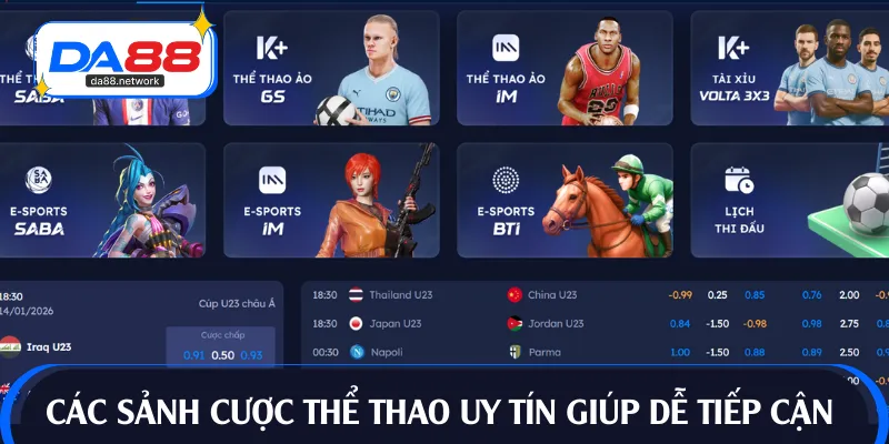 Các sảnh cược thể thao uy tín giúp dễ tiếp cận