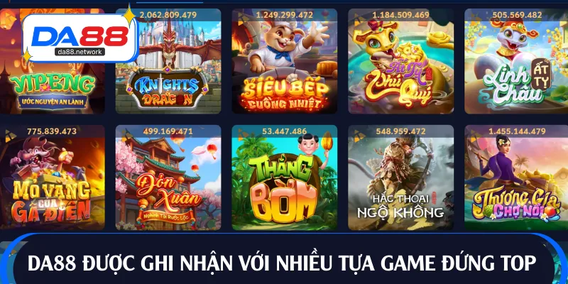 DA88 được ghi nhận với nhiều tựa game đứng top