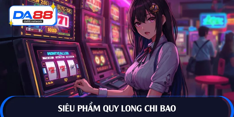 Giới thiệu về game Quy Long Chi Bao