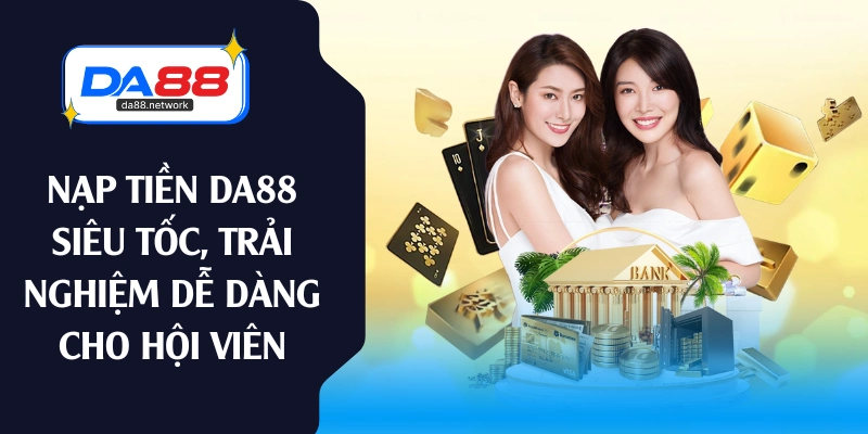 nạp tiền da88