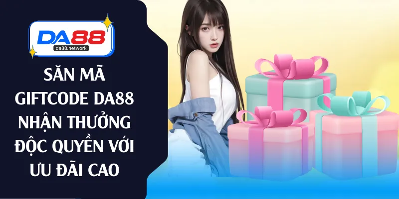 săn mã giftcode da88